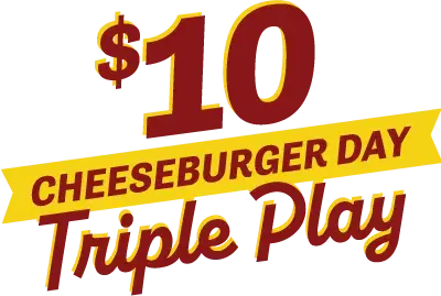 $10 Cheeseburger Days Triple Play